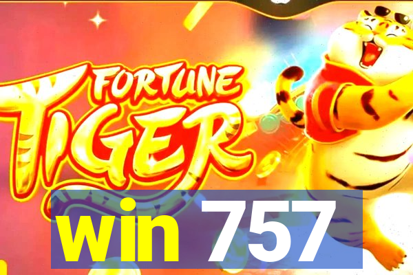 win 757